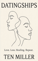 Datingships: Love. Loss. Healing. Repeat. B0FMRXHBYS Book Cover