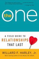 The One: A Field Guide to Relationships That Last 0800759664 Book Cover