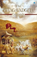 The Bhagavadgita Conceals 9362615320 Book Cover