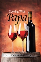 Cooking with Papa 1087255422 Book Cover