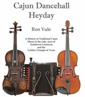 Cajun Dancehall Heyday 0978735862 Book Cover