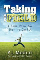 Taking the Field: A Game Plan for Sharing Christ 1581692757 Book Cover