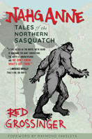 Nahganne: Tales of the Northern Sasquatch 1988824591 Book Cover
