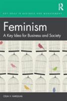Feminism: A Key Idea for Business and Society 1138315184 Book Cover