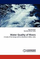 Water Quality of Rivers: A study of the Ganga and its tributaries in Bihar, India 3843356211 Book Cover