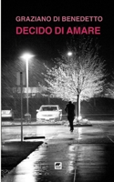 Decido di amare 8898470991 Book Cover