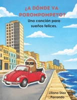 ¿A dónde va Porompompeyo? B0GL1XZPJF Book Cover