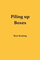 Piling Up Boxes B08HS24GTN Book Cover