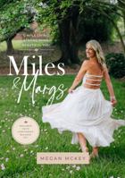 Miles & Margs: Simple Living. Strong Mind. Beautiful You. 1964026326 Book Cover