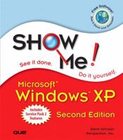 Show Me Microsoft Windows XP (Show Me Series)