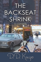 The Backseat Shrink: a comedy B087SD7MGX Book Cover