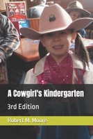 A Cowgirl's Kindergarten: 3rd Edition B0D5H2YYWD Book Cover