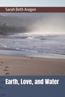 Earth, Love, and Water B0GT682K9H Book Cover