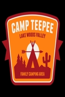 Camp Teepee Lake Woods Valley Family Camping Area: Camping Notebook, Lined Blank Book For Notes, 6 x 9, 120 White Color Pages, Matte Finish Cover 1692781286 Book Cover