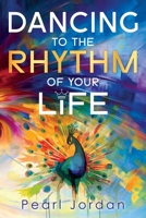 Dancing to the Rhythm of Your Life: A Happy Becoming Story 1916529623 Book Cover