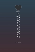 Lovenotes: Love poems B0C9SP2TVC Book Cover