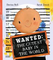 Wanted: The Cutest Baby in the World /anglais 1760765325 Book Cover