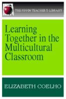 Learning Together in the Multicultural Classroom 0887510647 Book Cover