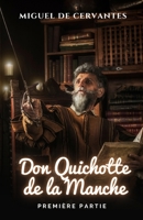 L'ingénieux Chevalier Don Quichotte De La Manche. Première Partie. (French Edition) B0CRNR54QC Book Cover