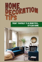 Home Decoration Tips: Treat Yourself To A Beautiful, Stylish Home: Perfect Lighting Ideas B09FNHR8DG Book Cover