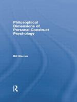 Philosophical Dimensions of Personal Construct Psychology 1138007129 Book Cover