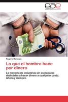 Lo Que El Hombre Hace Por Dinero 3659015253 Book Cover