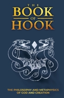 The Book of Hook: The Philosophy and Metaphysics of God and Creation B0FT713J5Q Book Cover