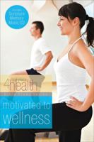 Motivated to Wellness 0830761349 Book Cover