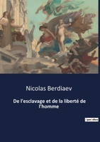 De l'esclavage et de la liberté de l'homme B0BT17TK5L Book Cover