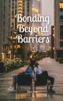 Bonding Beyond Barriers 9916865612 Book Cover