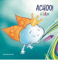 Achoo! 1734148721 Book Cover