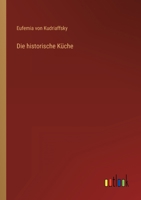 Die historische K�che 3368256009 Book Cover