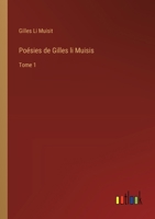 Poésies de Gilles li Muisis: Tome 1 3385015367 Book Cover