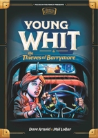 Young Whit and the Thieves of Barrymore 158997154X Book Cover
