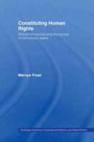 Constituting Human Rights: Global Civil Society and the Society of Democratic States 0415406544 Book Cover