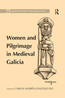 Women and Pilgrimage in Medieval Galicia 0367879174 Book Cover