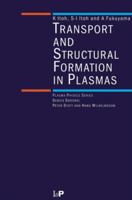 Transport and Structural Formation in Plasmas, 0750304499 Book Cover