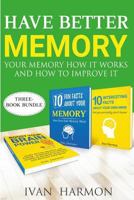 Have Better Memory: Your Memory How It Works and How to Improve It 1974689840 Book Cover