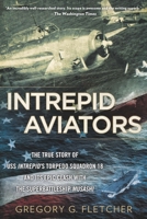 Intrepid Aviators: The American Flyers Who Sank Japan's Greatest Battleship 0451239911 Book Cover