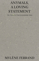 Anymals: A Loving Statement 9083657590 Book Cover