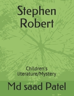 Stephen Robert: Children's literature/Mystery B08BWD2SKX Book Cover