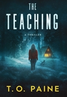 The Teaching: A Thrilling Suspense Novel 0999218336 Book Cover