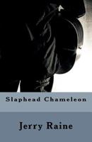 Slaphead Chameleon 1508486093 Book Cover