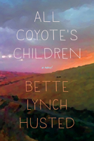 All Coyote's Children 0870719300 Book Cover