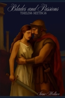 Blades and passion: Timeless meeting B0FPC27CTW Book Cover