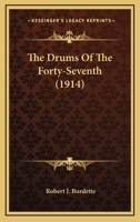 The Drums Of The Forty-Seventh 054862836X Book Cover