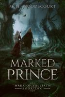 The Marked Prince (Mark of Valliath) 1959619047 Book Cover