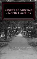 Ghosts of America - North Carolina 154810678X Book Cover