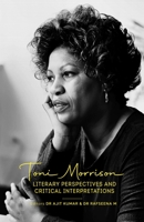 Toni Morrison: Literary Perspectives and Critical Interpretations 8196041381 Book Cover
