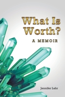 What is Worth?: A Memoir 1637101740 Book Cover